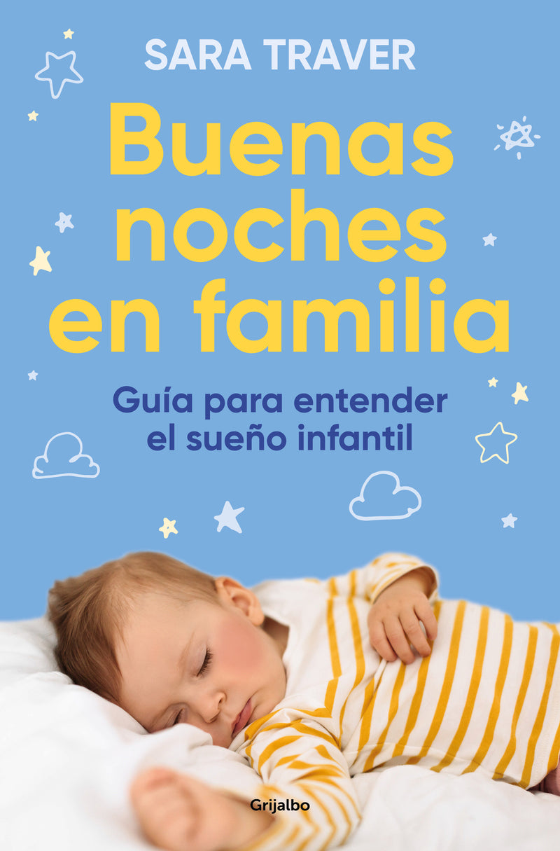 Buenas noches en familia. Guía para entender el sueño infantil / Good Family Nights. A Guide to Understand Infant Sleep