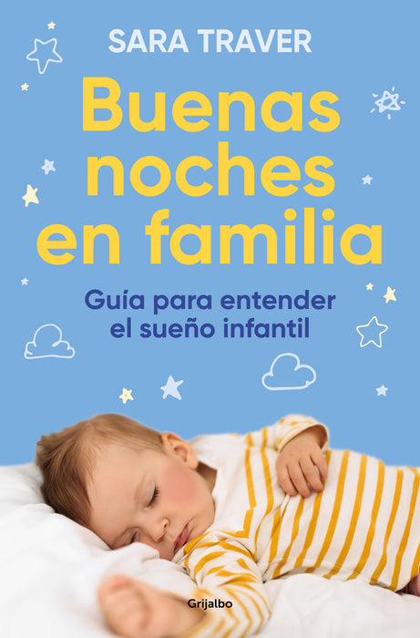 Buenas noches en familia. GuÃ­a para entender el sueÃ±o infantil / Good Family Nig hts. A Guide to Understand Infant Sleep