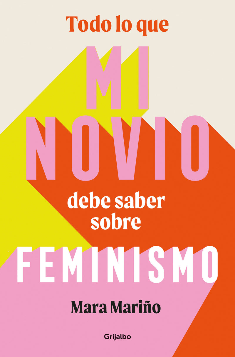 Todo lo que mi novio debe saber sobre feminismo / Everything My Boyfriend Should Know About Feminism