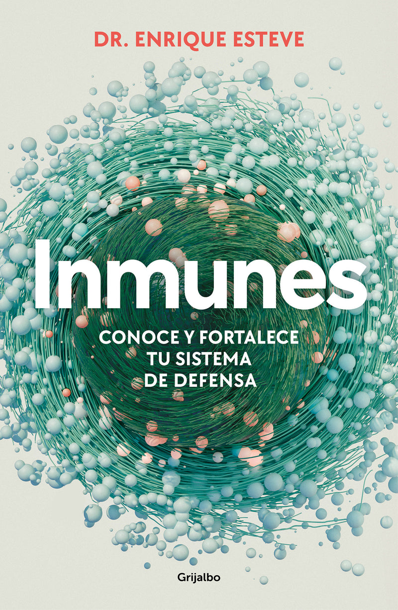 Inmunes. Conoce y fortalece tu sistema de defensa / Immune: Get to Know and Strengthen Your Defense System