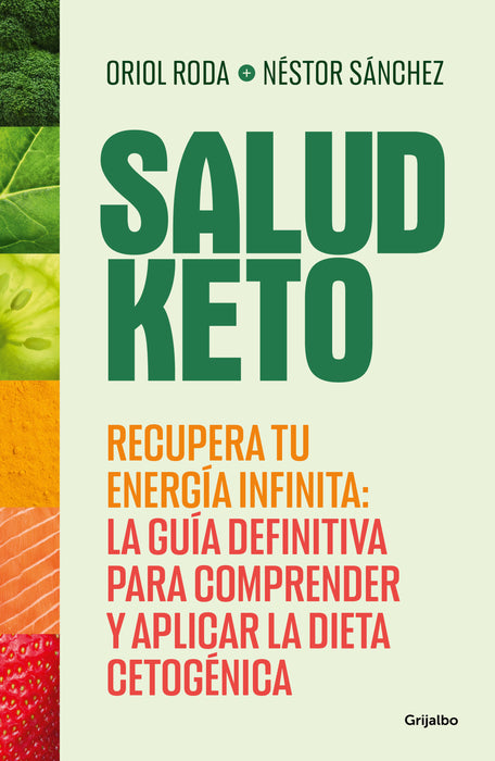 Salud Keto: Recupera tu energÃ­a infinita: la guÃ­a definitiva para comprender y a plicar la dieta cetogÃ©nica / Keto Health: Regain Your Infinite Energy