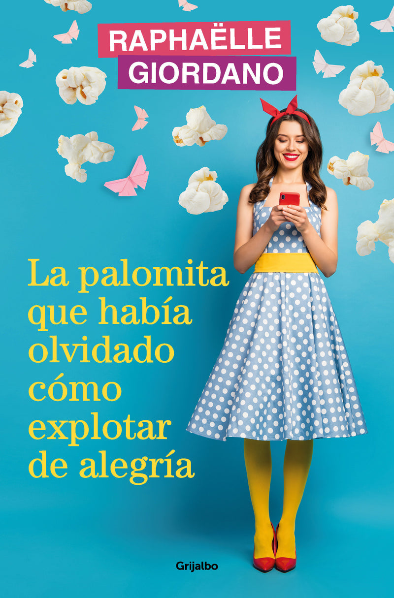La palomita que había olvidado cómo explotar de alegría / The Little Kettle Corn Who Forgot How to Burst with Joy