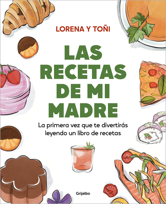 Las recetas de mi madre: La primera vez que te divertirÃ¡s leyendo un libro de re cetas  / Mom's Recipes