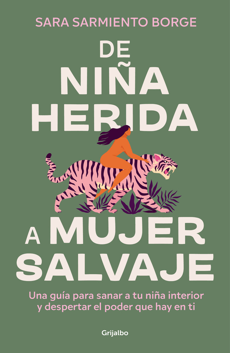 De niña herida a mujer salvaje / From Wounded Girl to Fierce Woman