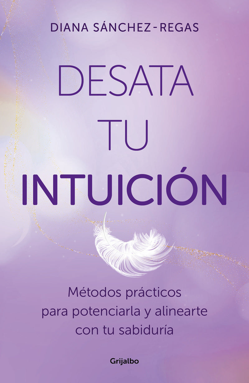 Desata tu intuición / Unleash Your Intuition