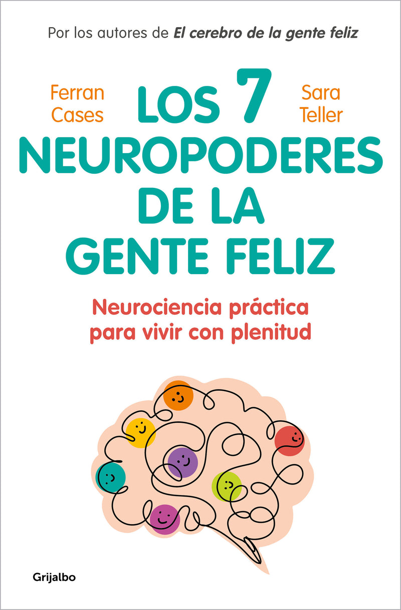 Los siete neuropoderes de la gente feliz / The Seven Neuropowers of Happy People
