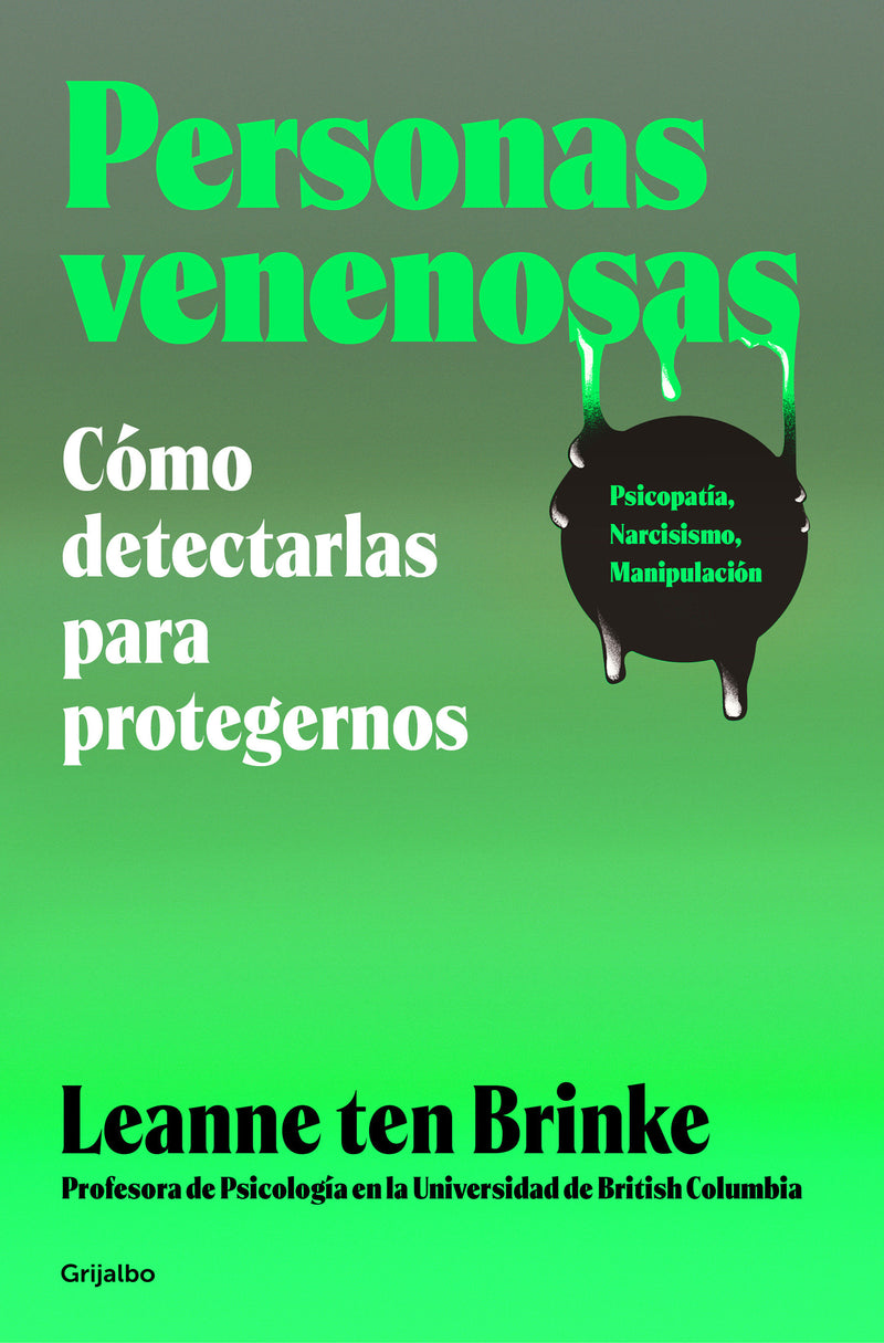 Personas venenosas / Poisonous People: How to Resist Them and Improve Your Life