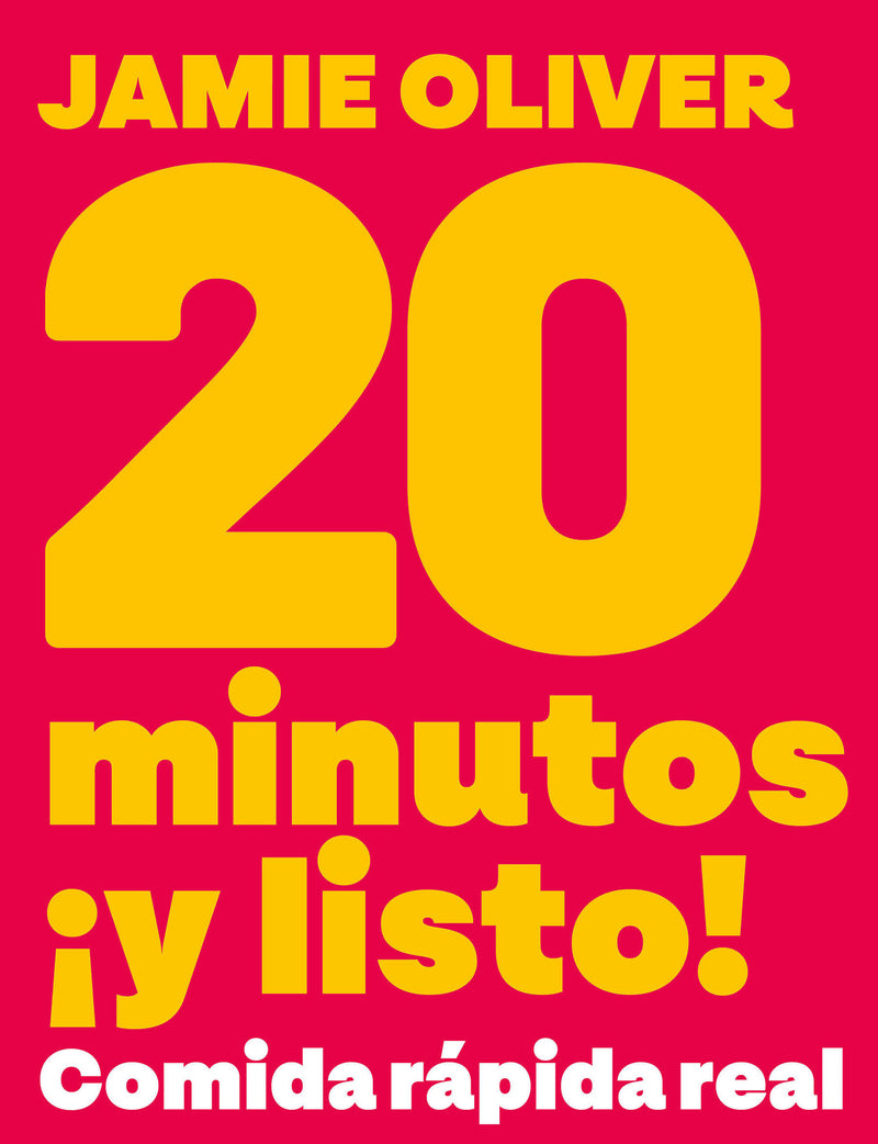 20 minutos ¡y listo! / 20 Minute Meals. Real Fast Food