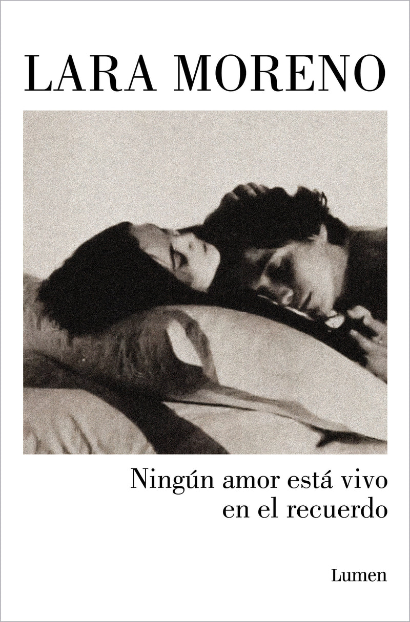 Ningún amor está vivo en el recuerdo / No Love Stays Alive in Memories