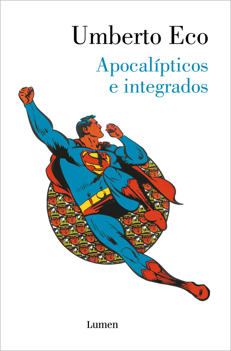 Apocalípticos e integrados / Apocalypse Postponed: Essays by Umberto Eco