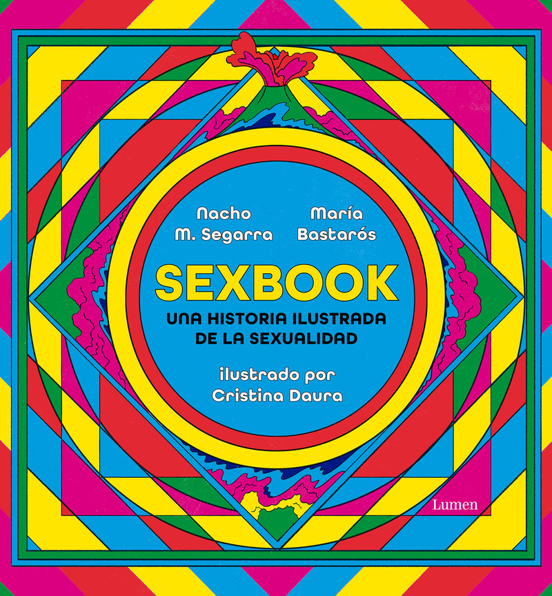 Sexbook: Una historia ilustrada de la sexualidad / An Illustrated History of Sexuality