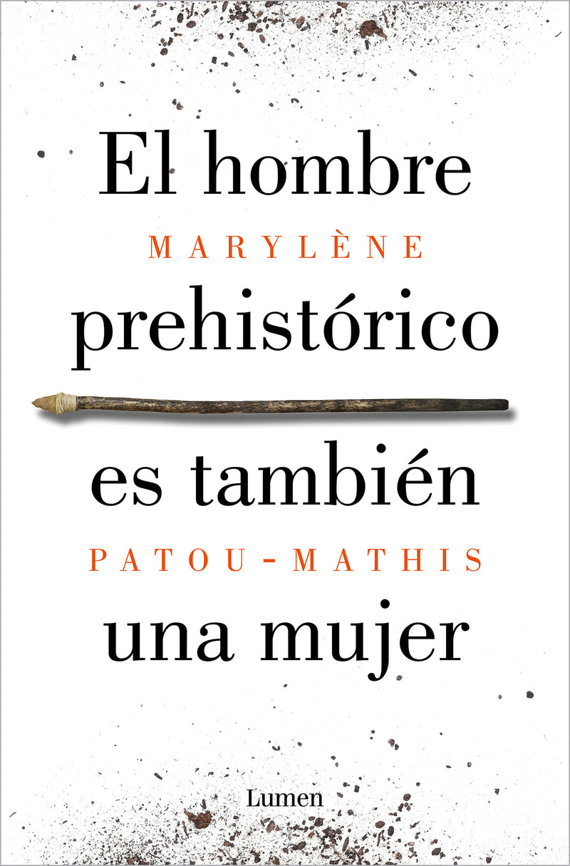 El hombre prehistórico es también una mujer / Prehistoric Man Is Also a Woman