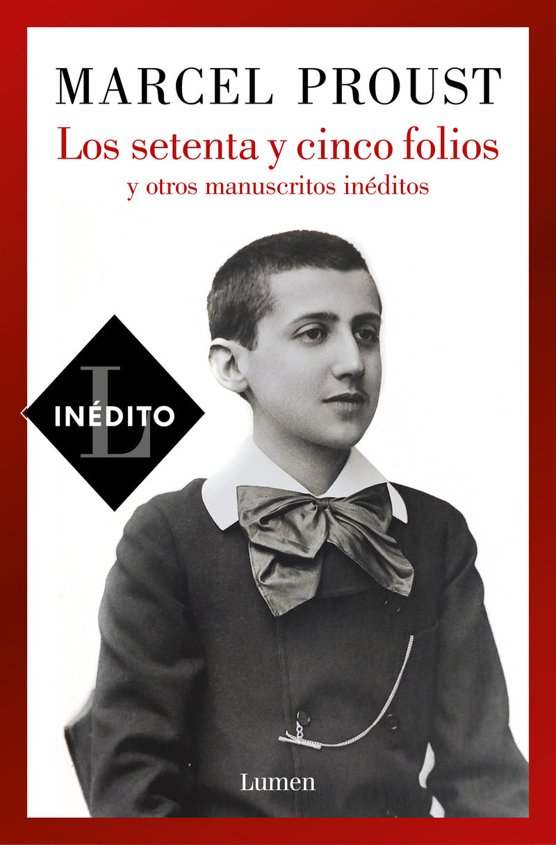 Los setenta y cinco folios y otros manuscritos inÃ©ditos / Seventy-Five Pages and  Other Unpublished Manuscripts