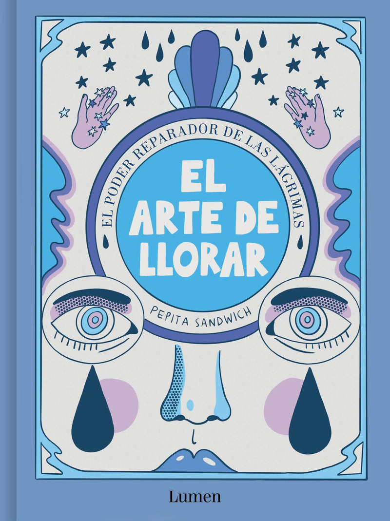 El arte de llorar: El poder reparador de las lágrimas / The Art of Crying