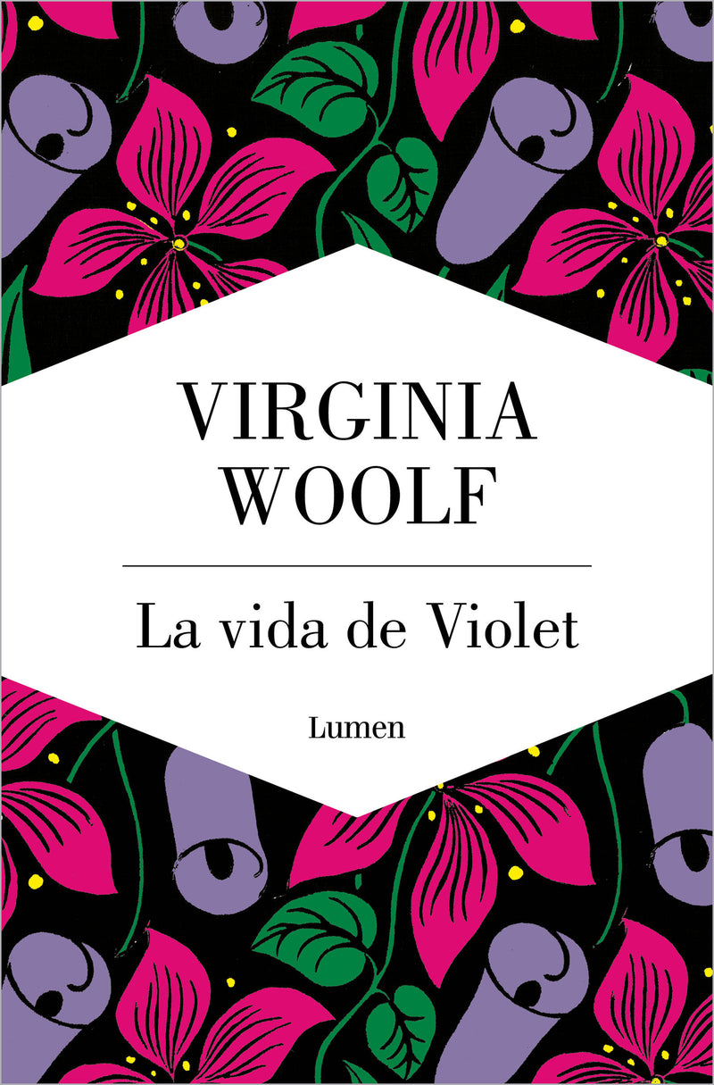 La vida de Violet. Tres relatos tempranos de Virginia Woolf / The Life of Violet: Three Early Stories