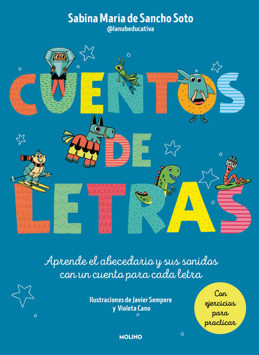 Cuentos de letras: Cuentos de la A a la Z: Aprende el abecedario y sus sonidos c on un cuento para cada letra / Stories about Letters