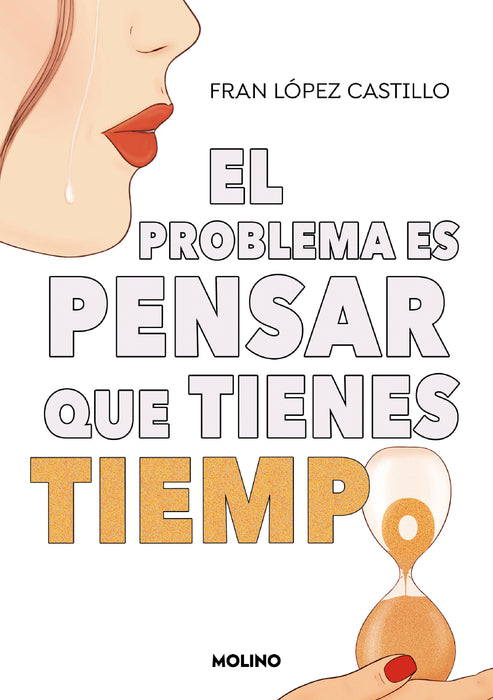 El problema es pensar que tienes tiempo / The Problem is Thinking You Have Time