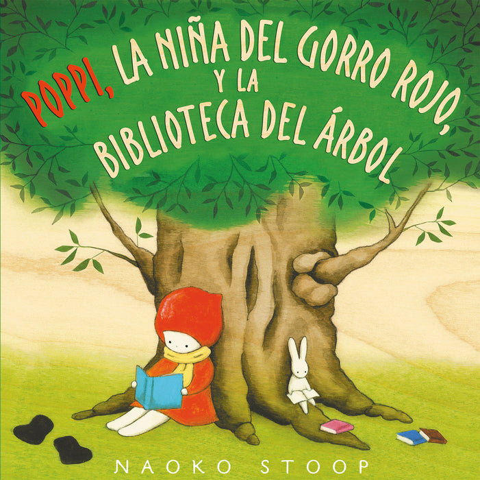 Poppi, la niÃ±a del gorro rojo y la biblioteca del Ã¡rbol / Red Knit Cap Girl and the Reading Tree