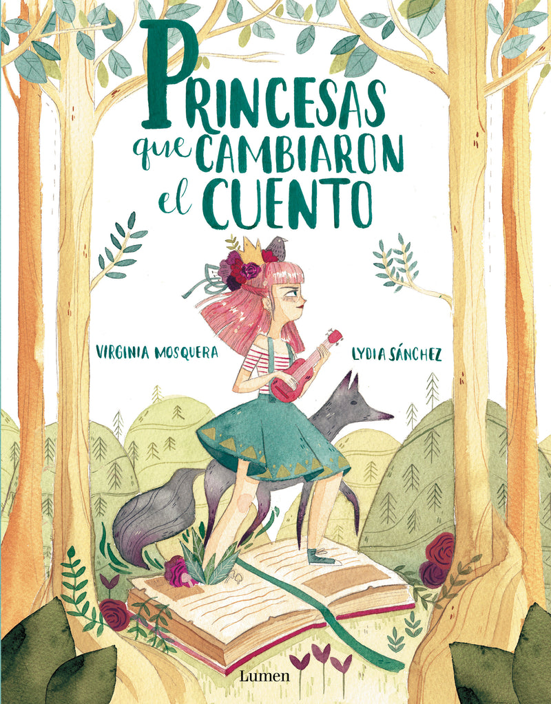 Princesas que cambiaron el cuento / Princesses that Changed the Fairy Tale
