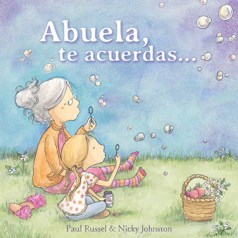 Abuela, te acuerdasâ€¦ / Grandma Forgets