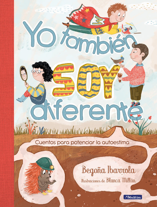 Yo tambiÃ©n soy diferente: Cuentos para potenciar la autoestima / I Am Different Too: Stories to Increase Your Self-Esteem