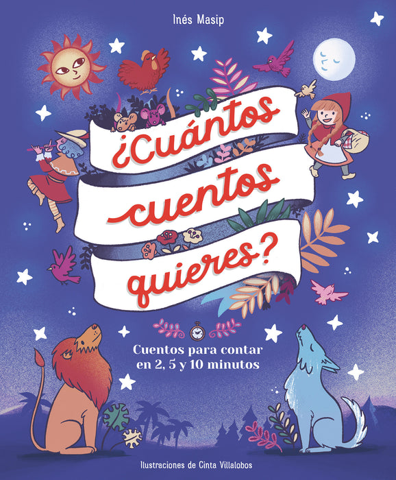 Â¿CuÃ¡ntos cuentos quieres?: Cuentos para leer en 2, 5 y 10 minutos antes de ir a dormir / How Many Stories Do You Want Me to Read to You?