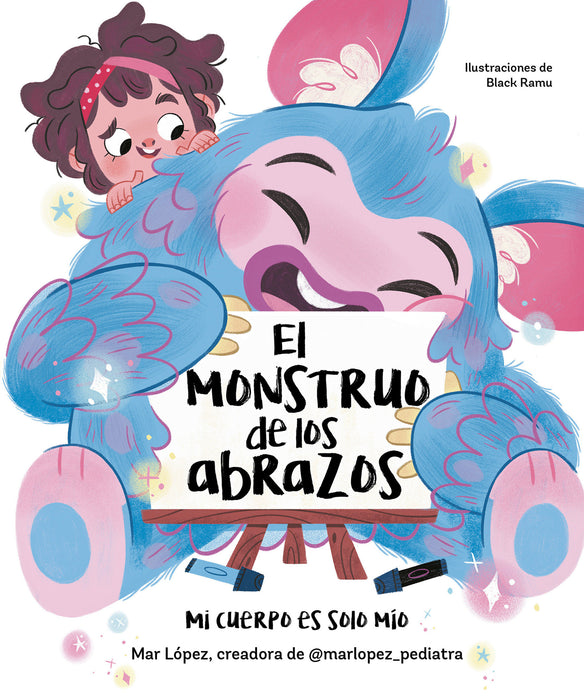 El monstruo de los abrazos. Mi cuerpo es solo mÃ­o / The Hug Monster