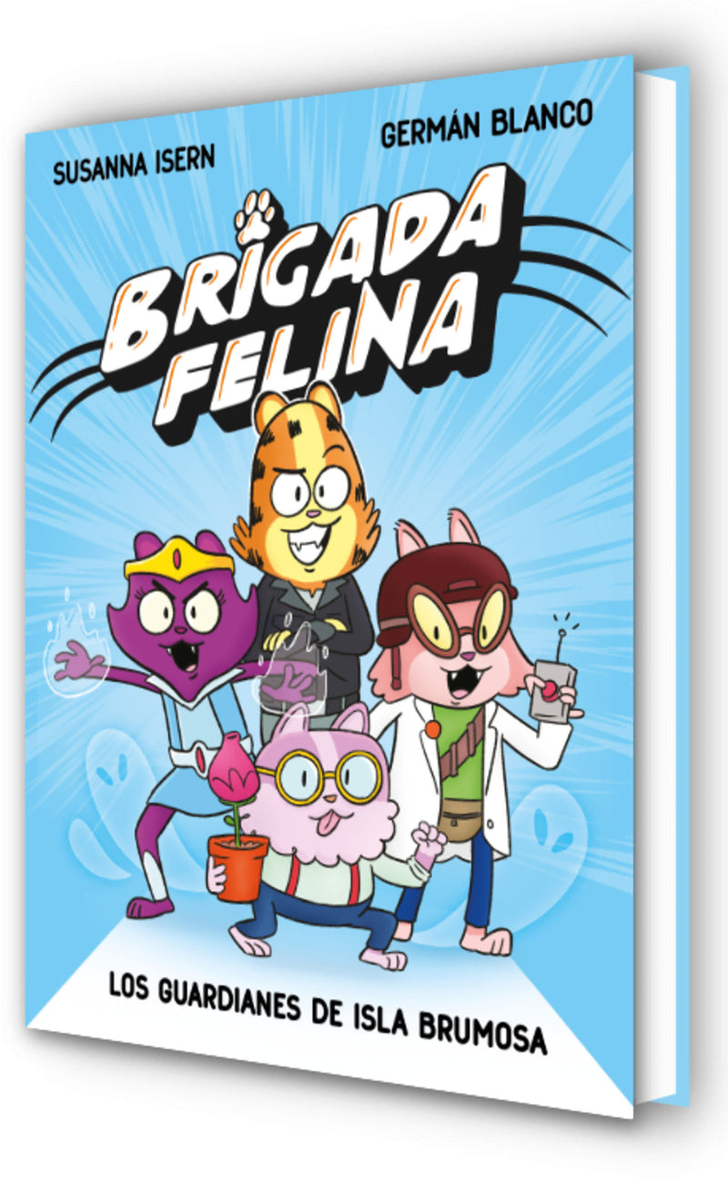 Brigada felina. Los guardianes de isla brumosa / Feline Brigade: Guardians of Misty Island