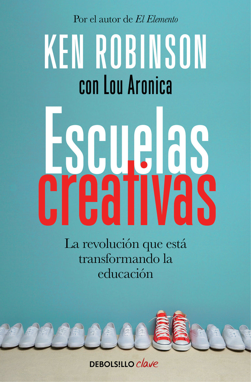 Escuelas creativas / Creative Schools: The Grassroots Revolution That's Transforming Education