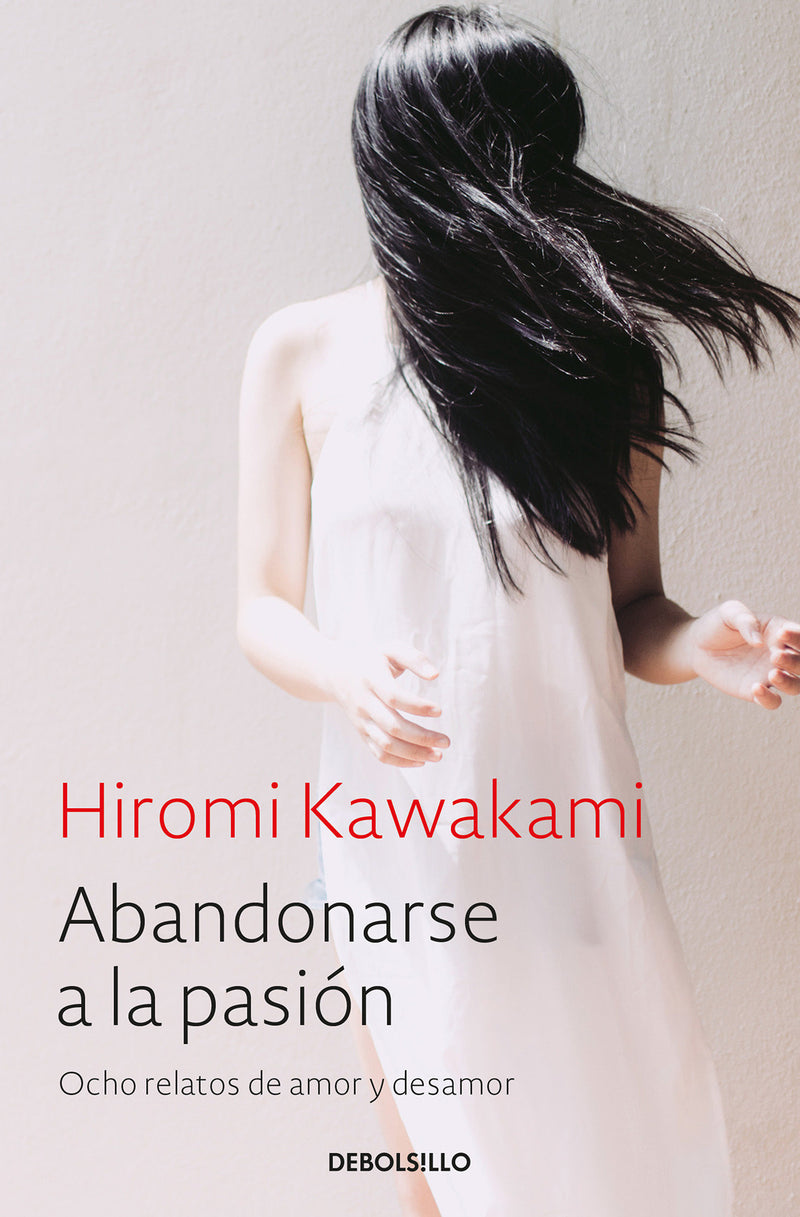 Abandonarse a la pasiÃ³n / Surrender to Passion: Eight Tales of Love and Heartbre ak