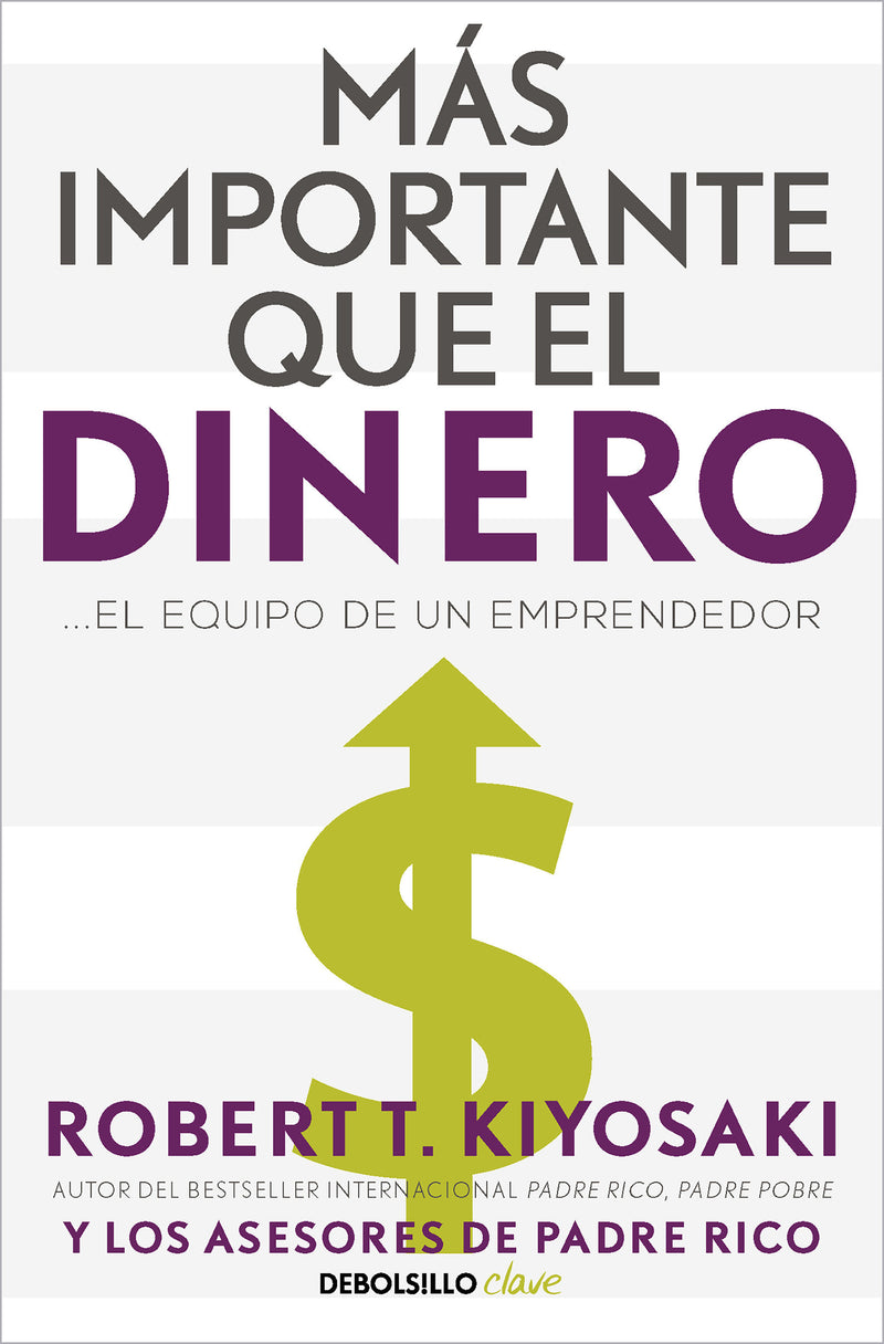 Más importante que el dinero. El equipo de un emprendedor / More Important Than Money
