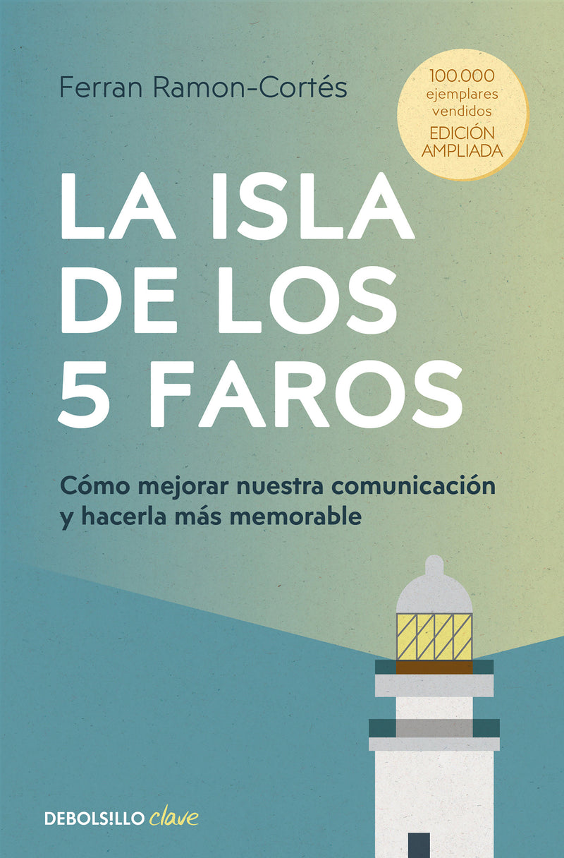 La isla de los 5 faros: Cómo mejorar nuestra comunicación y hacerla más memorable / The Island of the 5 Lighthouses