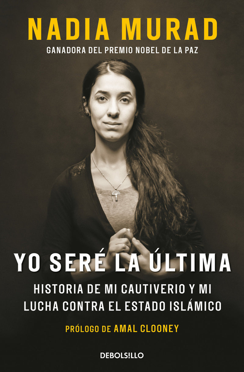 Yo seré la última: Historia de mi cautiverio y mi lucha contra el Estado Islámico / The Last Girl