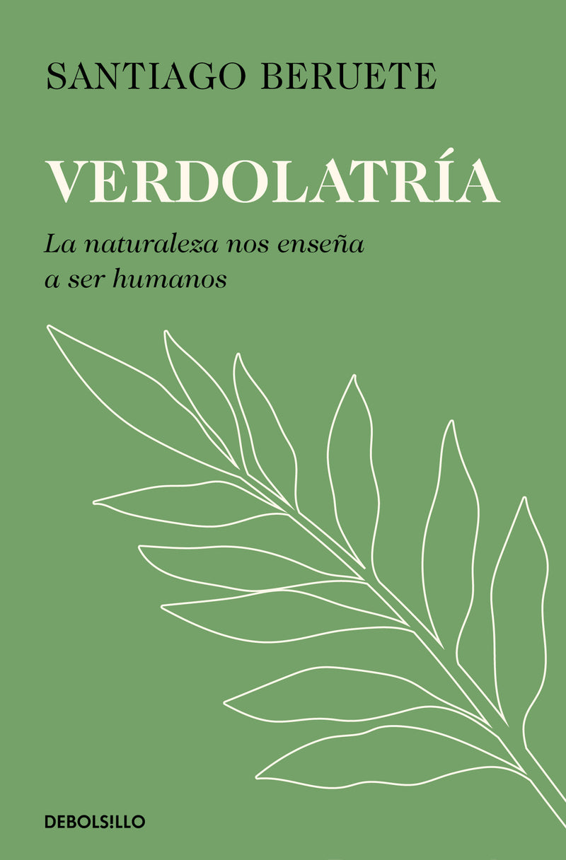 Verdolatría / Green Devotion