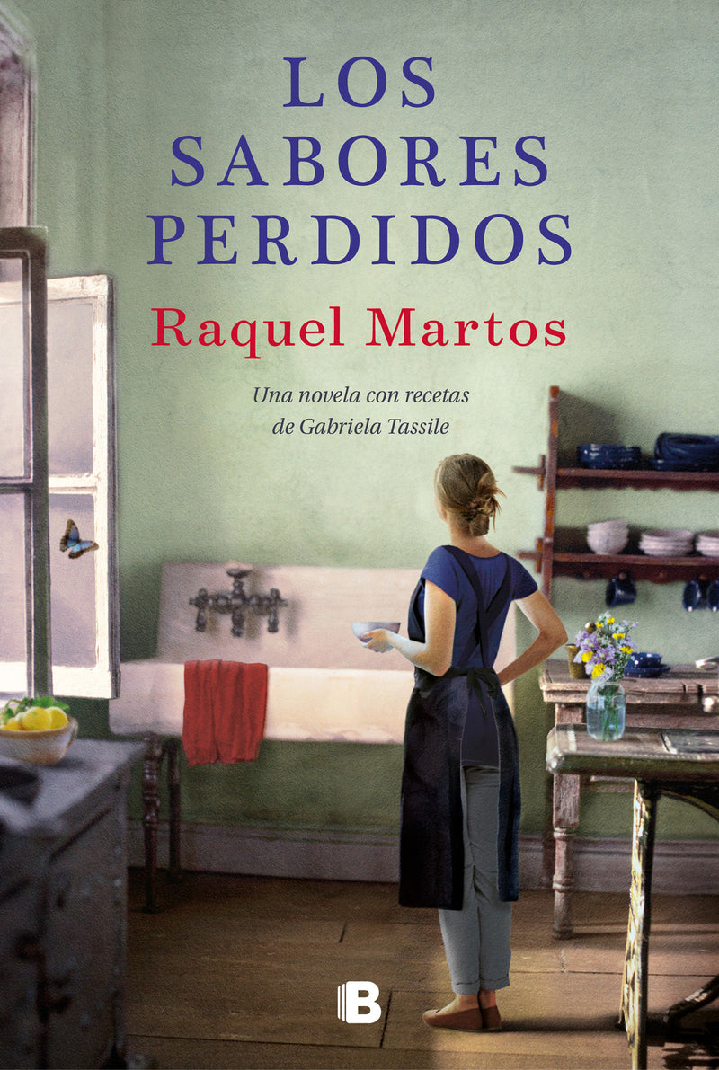 Los sabores perdidos: Una novela con recetas de Gabriela Tassile / Lost Flavors: A Novel with Recipes by Gabriela Tassile