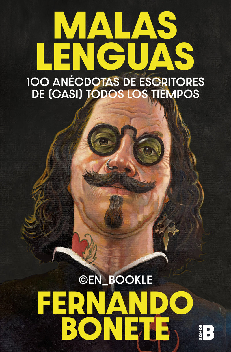 Malas lenguas: 100 Anéodotas de escritores de (casi) todos los tiempos / Literary Gossip: 100 Anecdotes About Writers From (Almost) Every Era