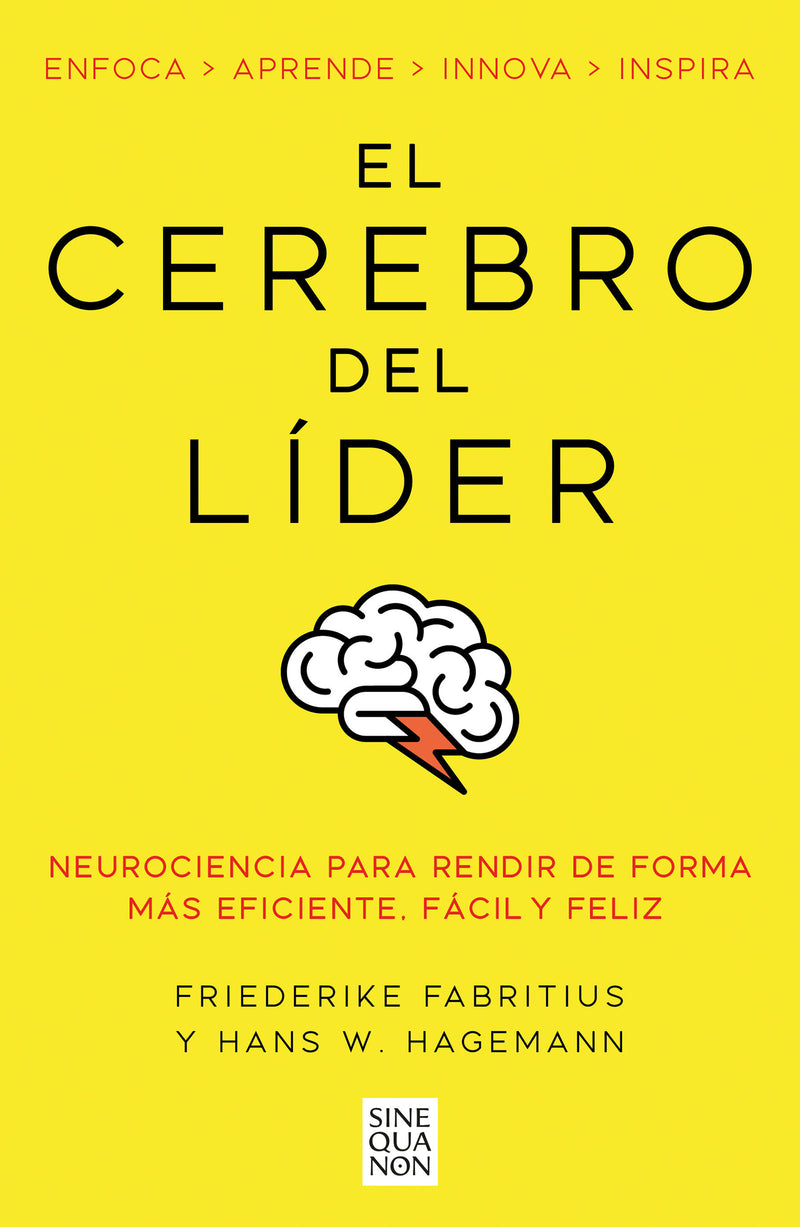 El cerebro del líder / The Leading Brain: Neuroscience Hacks to Work Smarter, Better, Happier