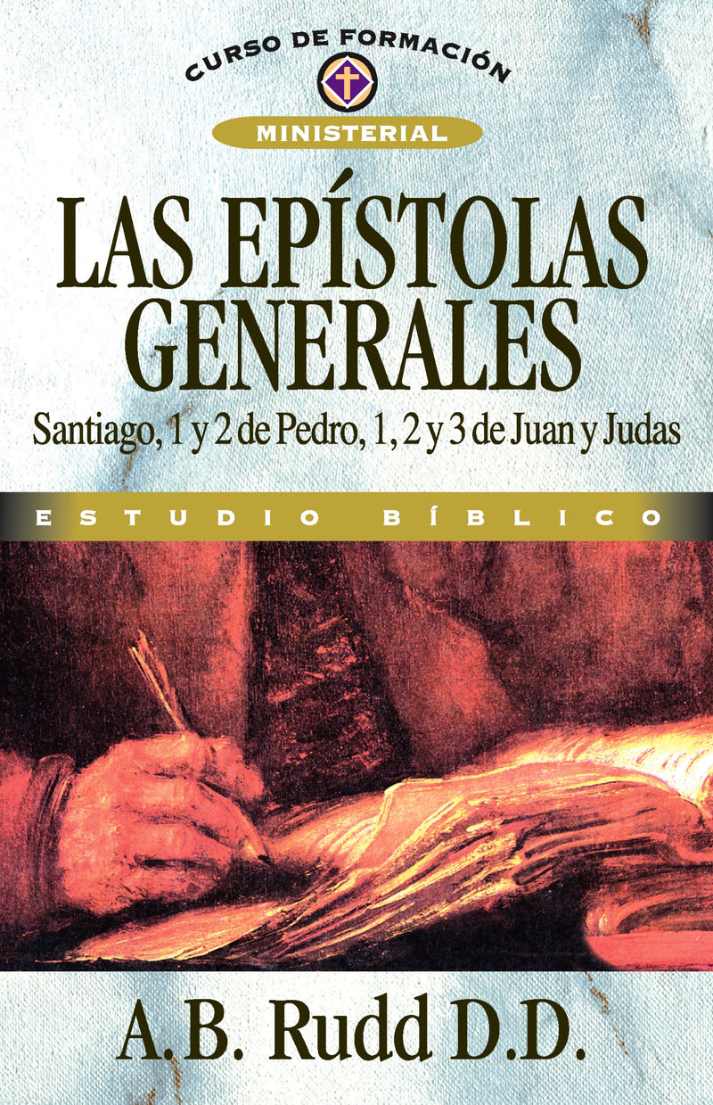 Las epístolas generales: Santiago, 1 y 2 de Pedro, 1, 2 y 3 de Juan y Judas