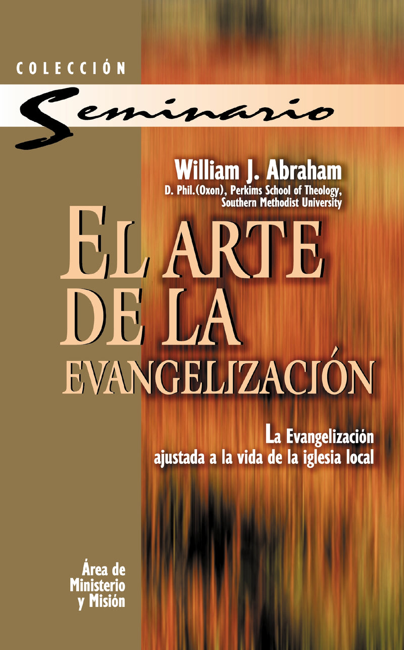 El arte de la evangelización: La evangelización ajustada a la vida de la iglesia local