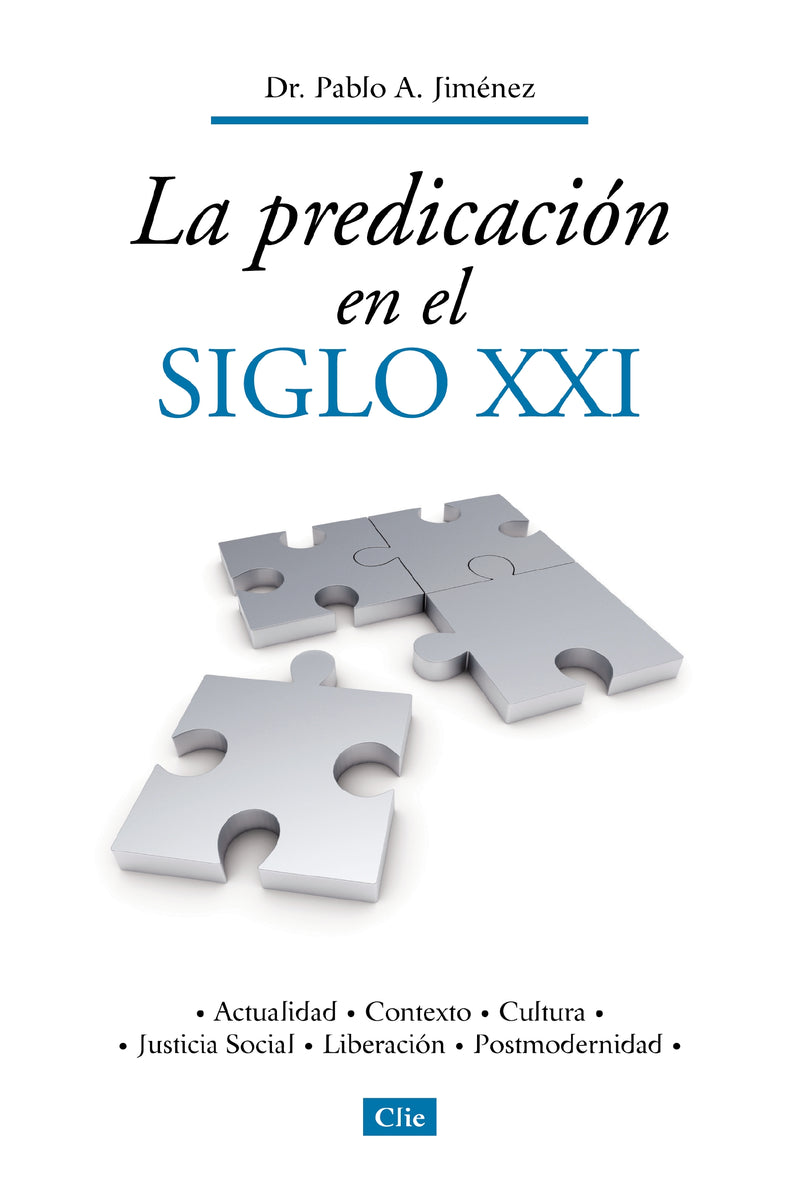 La predicación en el siglo XXI: Actualidad, contexto, cultura, justicia social, liberación, postmodernidad