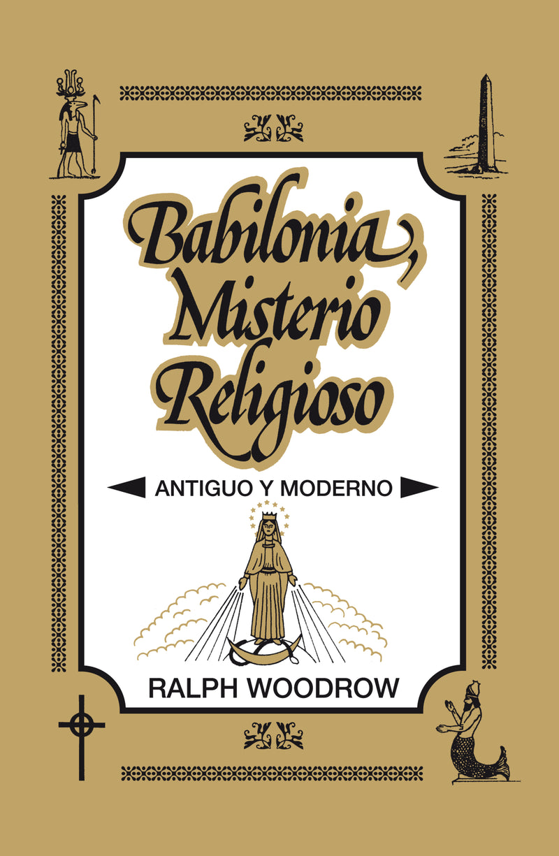 Babilonia, misterio religioso: Antiguo y moderno