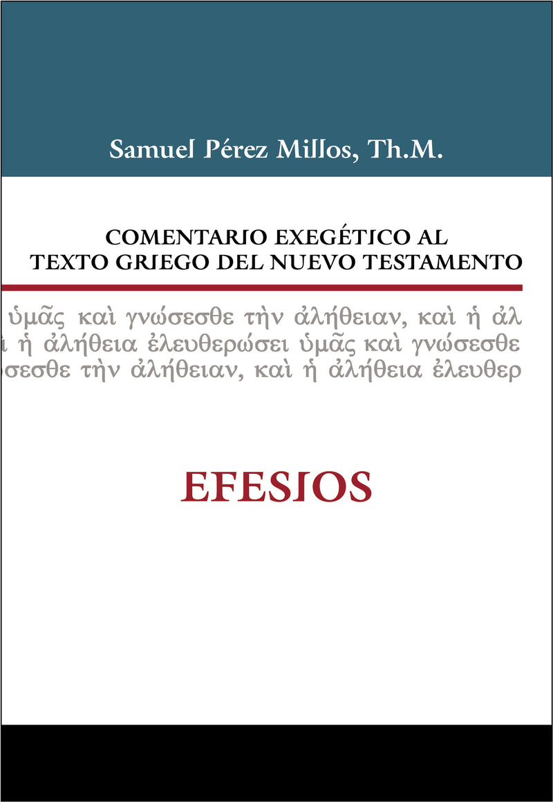 Comentario exegético al texto griego del Nuevo Testamento: Efesios