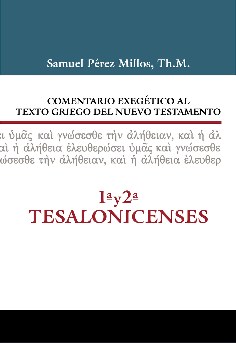 Comentario Exegético al texto griego del N.T. - 1 y 2 Tesalonicenses