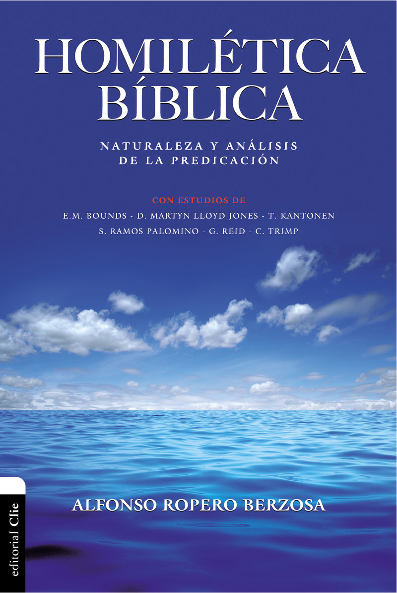 Homilética Bíblica: Naturaleza y análisis de la predicación