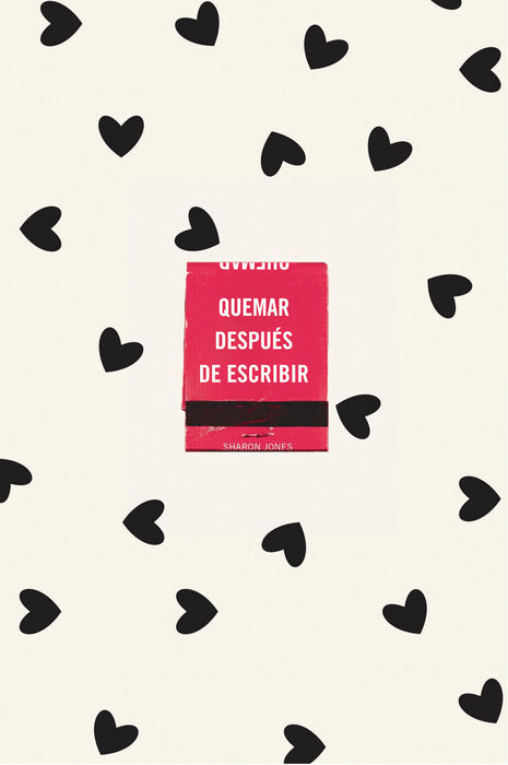 Quemar despuÃ©s de escribir (EdiciÃ³n Oficial Corazones) / Burn After Writing (Hea rts)