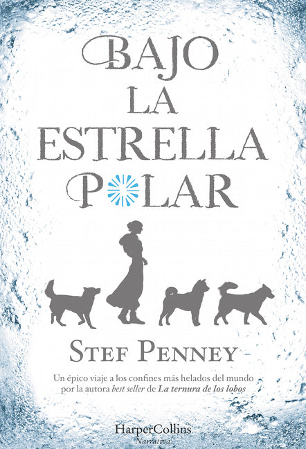 Bajo la Estrella Polar (Under a Pole Star)
