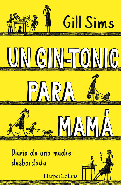 Un gin-tonic para mamá (Why Mommy Drinks)