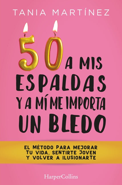 50 a mis espaldas y a mí me importa un bledo (Fifty & Fabulous)