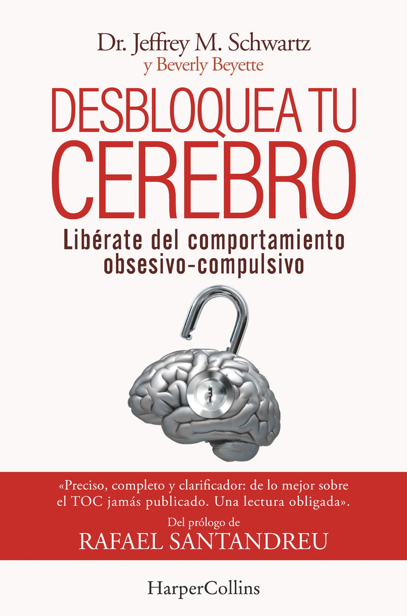 Desbloquea tu cerebro: (Brain Lock. Free Yourself from Obsessive-Compulsive Behavior - Spanish Edition)