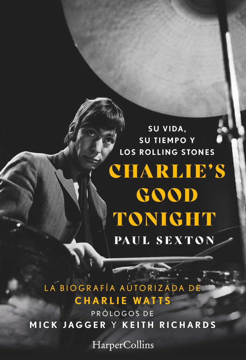 Charlie's Good Tonight (Charlie's Good Tonight): Su vida, su tiempo y los Rolling Stones (The Life, the Times, and the Rolling Stones)